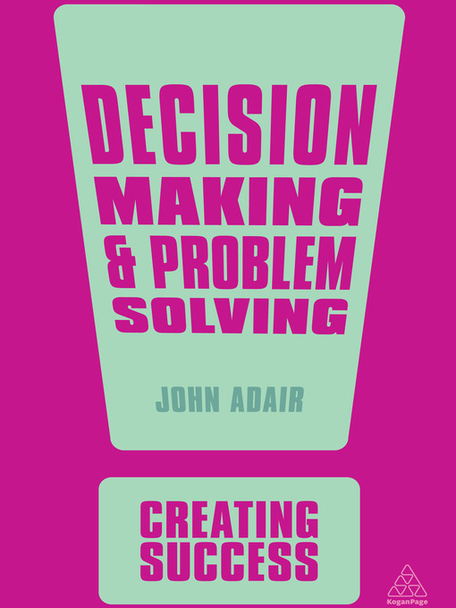 Title details for Decision Making and Problem Solving by John Adair - Wait list
